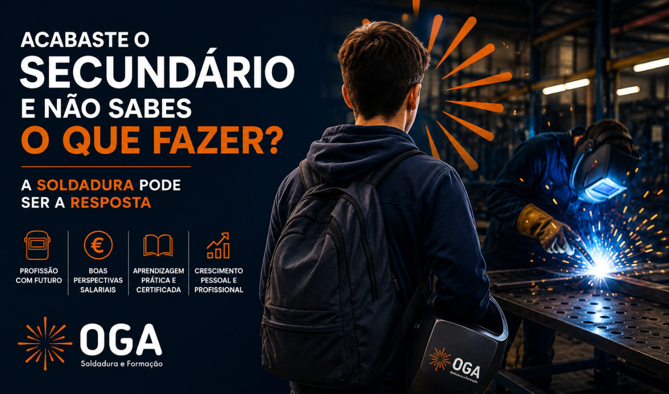 Acabaste o Secundário e Não Sabes o Que Fazer? A Soldadura Pode Ser a Resposta - OGA Soldaduras